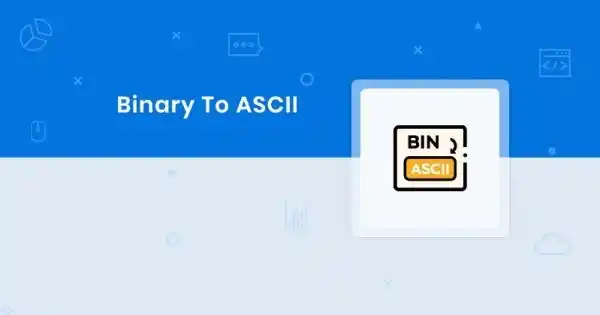 Free Binary to ASCII Converter Tool