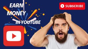 Earn Money in Youtube