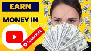 Earn Money in Youtube