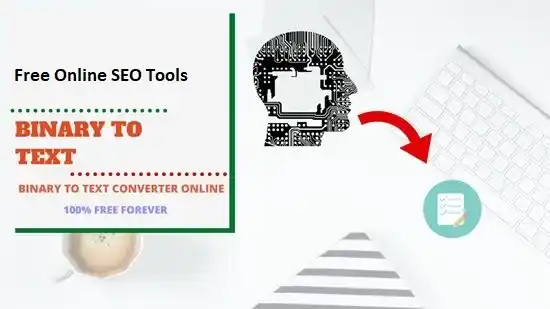 Free Binary to Text Converter Tool