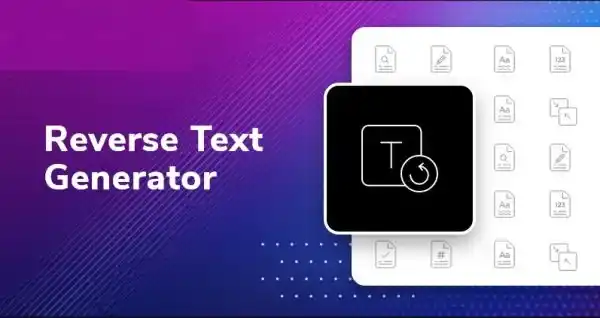 Free Reverse Text Generator Tool