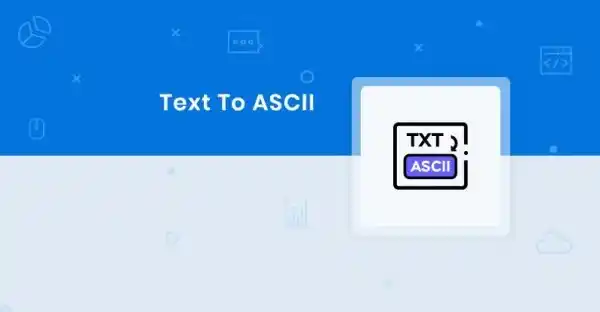 Free Text to ASCII Converter Tool