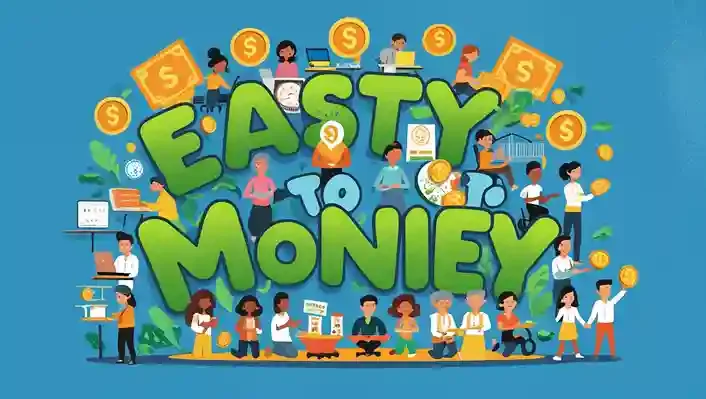 Easy ways to make money